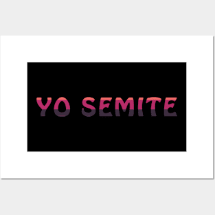 Yo Semite Posters and Art